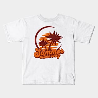 Summer Vibes Only Kids T-Shirt